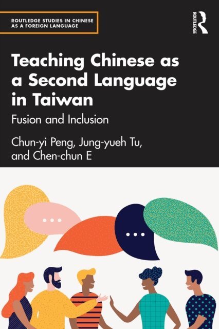 Chen-chun E, Jung-yueh Tu, Chun-yi Peng - Teaching Chinese as a Second Language in Taiwan, E-bok