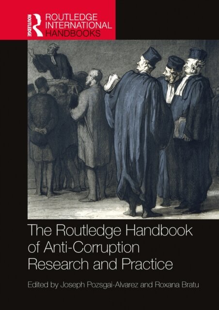 Roxana Bratu, Joseph Pozsgai-Alvarez - Routledge Handbook of Anti-Corruption Research and Practice, E-bok