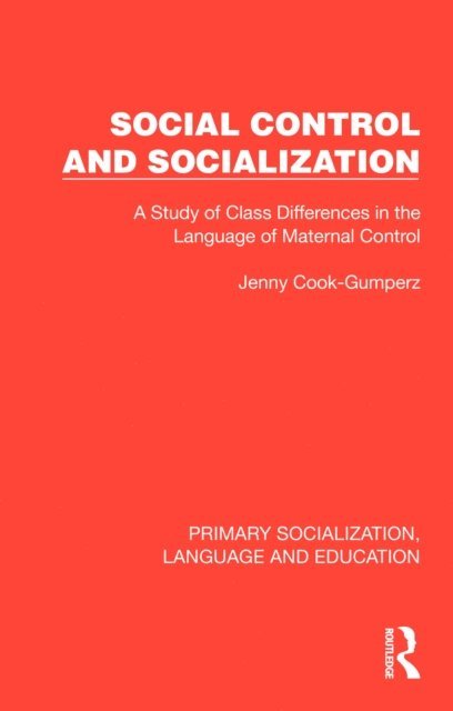 Jenny Cook-Gumperz - Social Control and Socialization, E-bok
