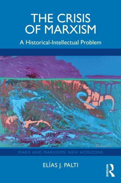 Elias J. Palti - Crisis of Marxism, E-bok