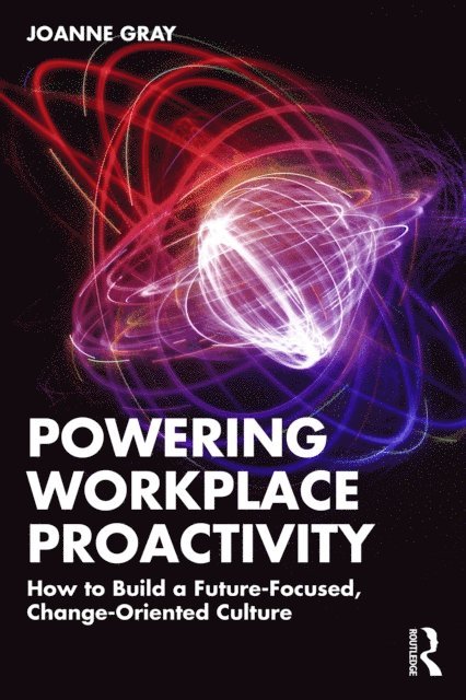 Joanne Gray - Powering Workplace Proactivity, E-bok