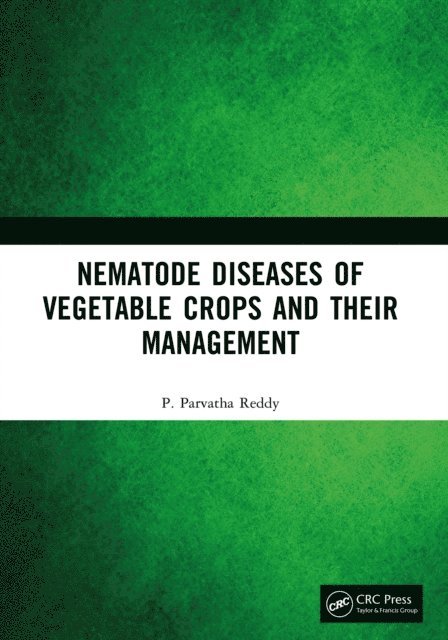 P. Parvatha Reddy - Nematode Diseases of Vegetable Crops and their Management, E-bok