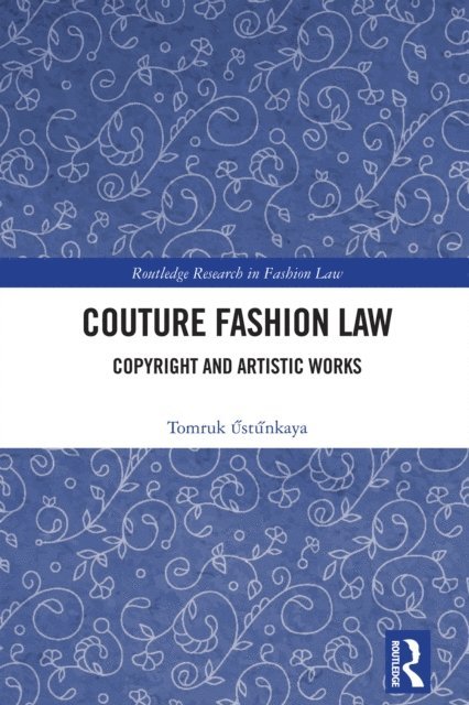 Tomruk Ustunkaya - Couture Fashion Law, E-bok