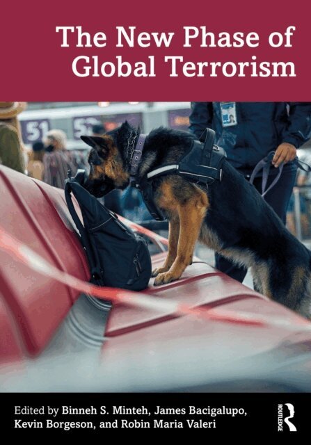Robin Maria Valeri, Kevin Borgeson, James Bacigalupo, Binneh S. Minteh - New Phase of Global Terrorism, E-bok
