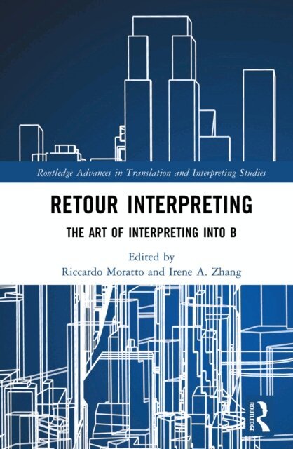 Irene A. Zhang, Riccardo Moratto - Retour Interpreting, E-bok