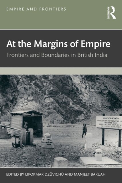 Manjeet Baruah, Lipokmar Dzuvichu - At the Margins of Empire, E-bok