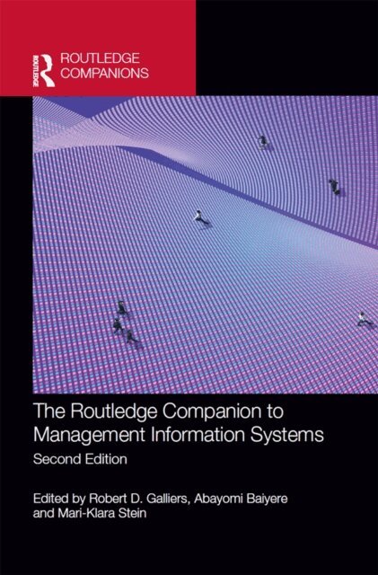 Abayomi Baiyere, Mari-Klara Stein, Robert D. Galliers - Routledge Companion to Management Information Systems, E-bok