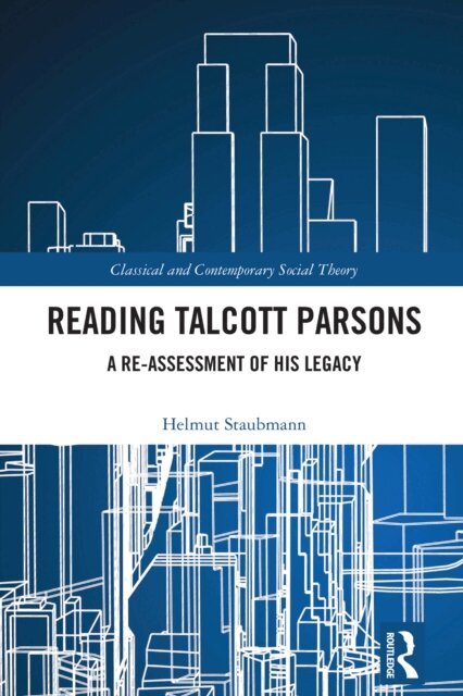 Helmut Staubmann - Reading Talcott Parsons, E-bok