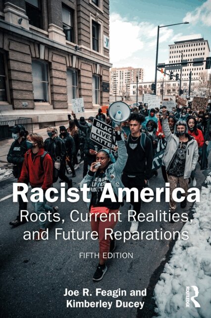 Kimberley Ducey, Joe R. Feagin - Racist America, E-bok