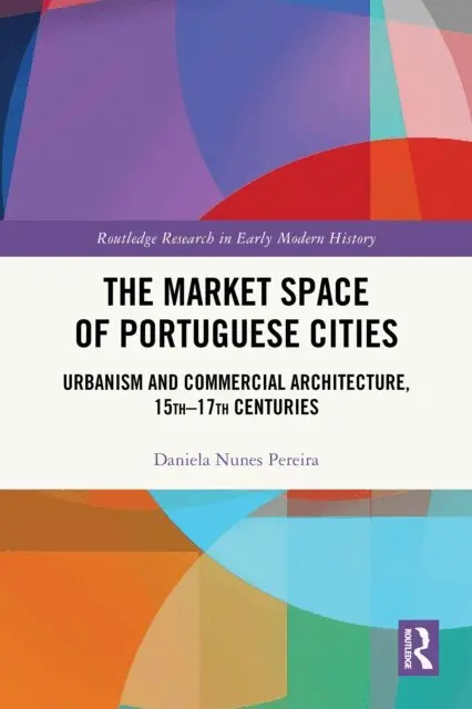 Daniela Nunes Pereira - Market Space of Portuguese Cities, E-bok. Tillgänglighet: Lägg i varukorg