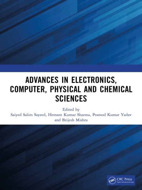 Brijesh Mishra, Pramod Kumar Yadav, Hemant Kumar Sharma, Saiyed Salim Sayeed - Advances in Electronics, Computer, Physical and Chemical Sciences, E-bok