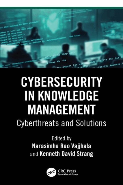 Kenneth David Strang, Narasimha Rao Vajjhala - Cybersecurity in Knowledge Management, E-bok