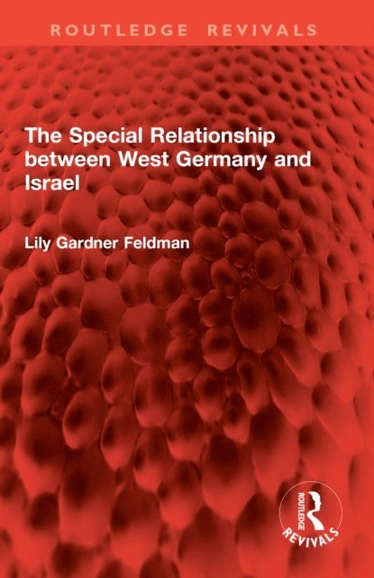 Lily Gardner Feldman - Special Relationship between West Germany and Israel, E-bok