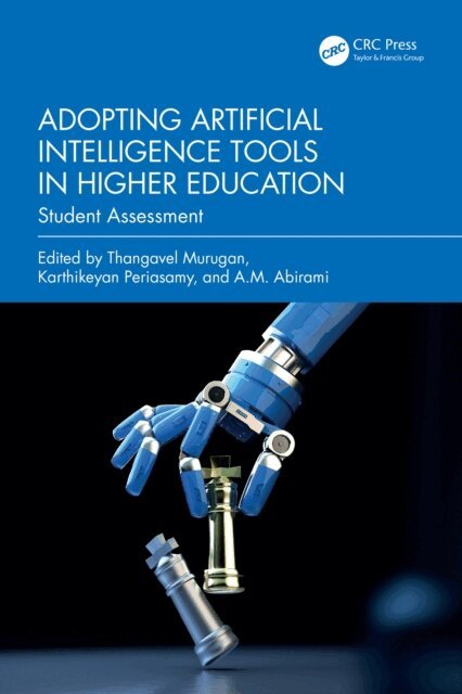 A.M. Abirami, Karthikeyan Periasamy, Thangavel Murugan - Adopting Artificial Intelligence Tools in Higher Education, E-bok