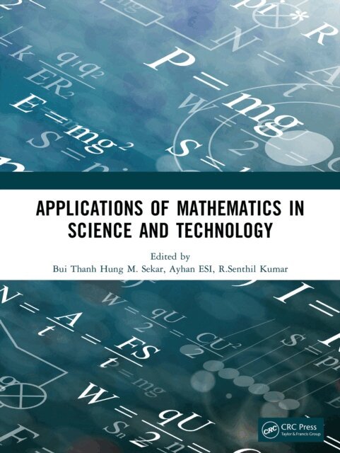 R. Senthil Kumar, Ayhan ESI, M. Sekar, Bui Thanh Hung - Applications of Mathematics in Science and Technology, E-bok