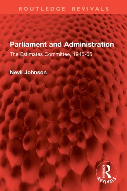 Nevil Johnson - Parliament and Administration, E-bok