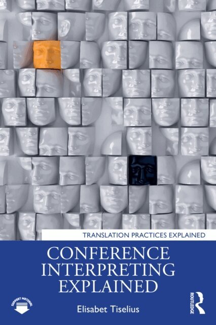Elisabet Tiselius - Conference Interpreting Explained, E-bok