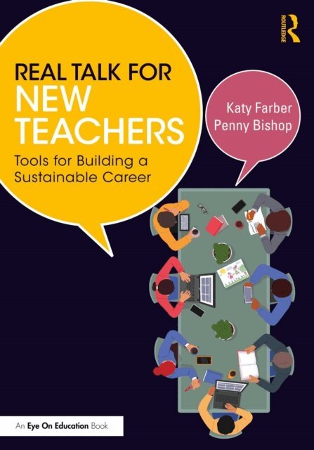 Penny Bishop, Katy Farber - Real Talk for New Teachers, E-bok