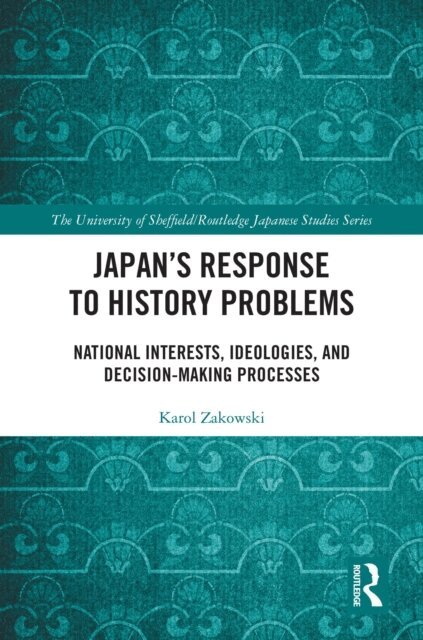 Karol Zakowski - Japan's Response to History Problems, E-bok