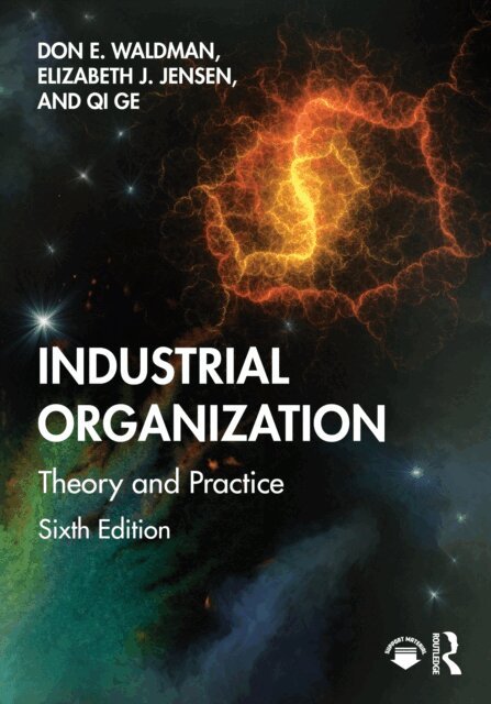 Qi Ge, Elizabeth J. Jensen, Don E. Waldman - Industrial Organization, E-bok