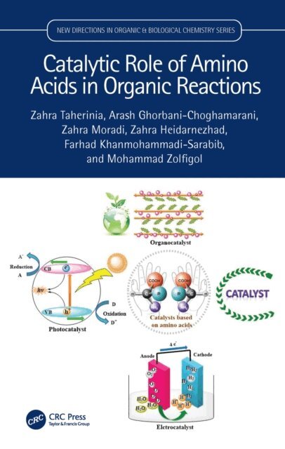 Mohammad Ali Zolfigol, Farhad Khanmohammadi-Sarabib, Zahra Heidarnezhad, Zahra Moradi, Arash Ghorbani-Choghamarani, Zahra Taherinia - Catalytic Role of Amino Acids in Organic Reactions, E-bok
