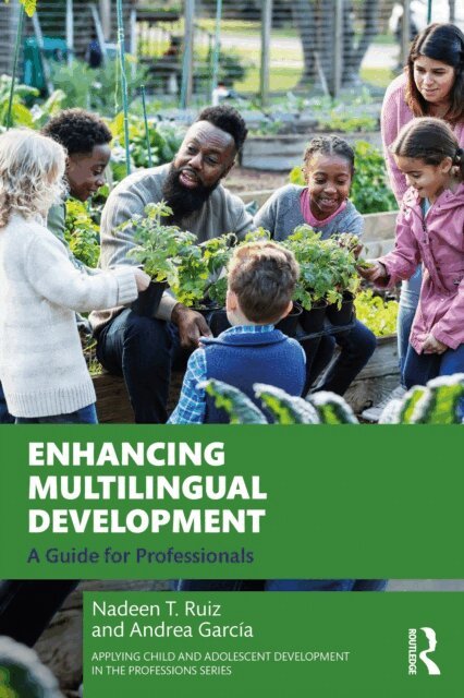 Andrea Garcia, Nadeen T. Ruiz - Enhancing Multilingual Development, E-bok