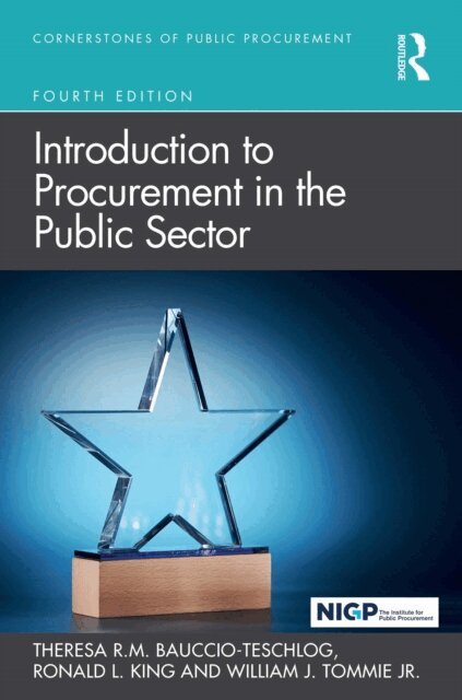 William J. Tommie Jr., Ronald L. King, Theresa R.M. Bauccio-Teschlog - Introduction to Procurement in the Public Sector, E-bok