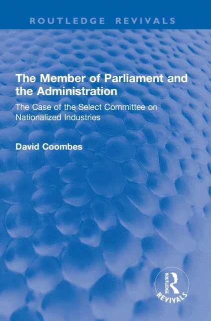 David Coombes - Member of Parliament and the Administration, E-bok