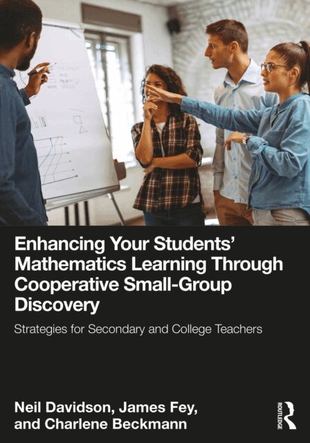 Charlene Beckmann, James Fey, Neil Davidson - Enhancing Your Students' Mathematics Learning Through Cooperative Small-Group Discovery, E-bok