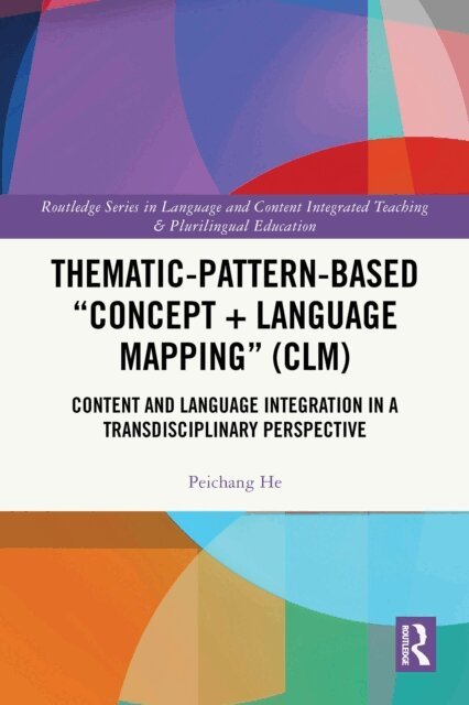 Peichang He - Thematic-Pattern-Based &quote;Concept + Language Mapping&quote; (CLM), E-bok