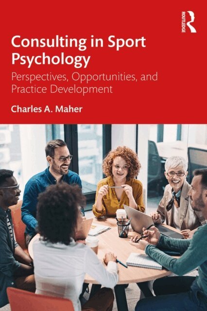 Charles A. Maher - Consulting In Sport Psychology, E-bok