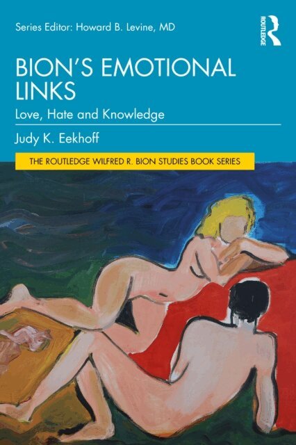 Judy K. Eekhoff - Bion's Emotional Links, E-bok