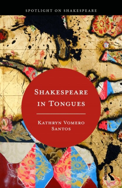 Kathryn Vomero Santos - Shakespeare in Tongues, E-bok