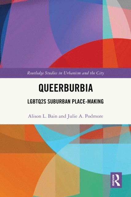 Julie A. Podmore, Alison L. Bain - Queerburbia, E-bok