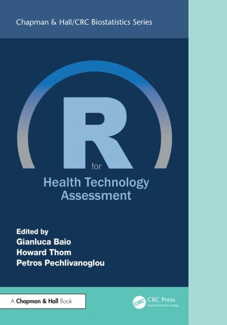 Petros Pechlivanoglou, Howard Thom, Gianluca Baio - R for Health Technology Assessment, E-bok