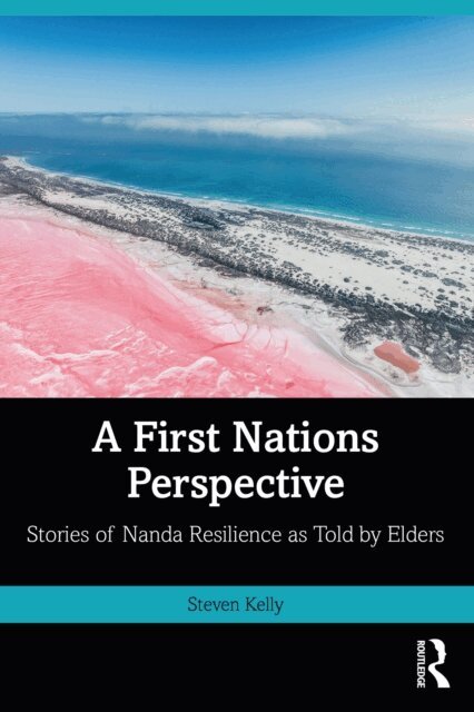 Steven Kelly - First Nations Perspective, E-bok