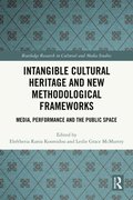 Intangible Cultural Heritage and New Methodological Frameworks