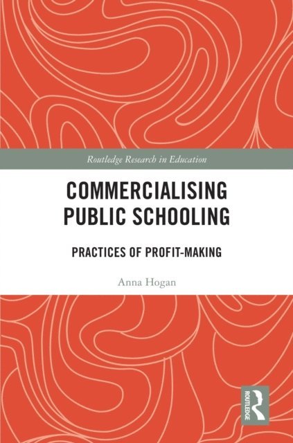 Anna Hogan - Commercialising Public Schooling, E-bok