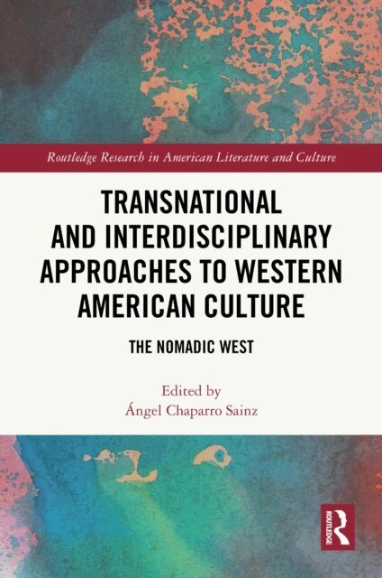 Angel Chaparro Sainz - Transnational and Interdisciplinary Approaches to Western American Culture, E-bok
