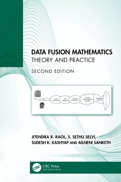 Ailneni Sanketh, Sudesh K. Kashyap, S. Sethu Selvi, Jitendra R. Raol - Data Fusion Mathematics, E-bok