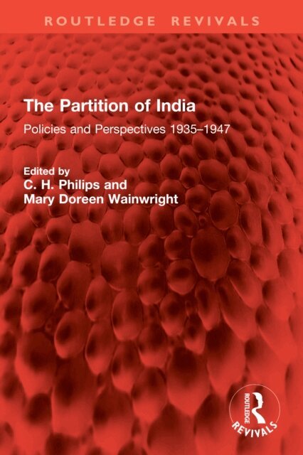 Mary Doreen Wainwright, C. H. Philips - Partition of India, E-bok