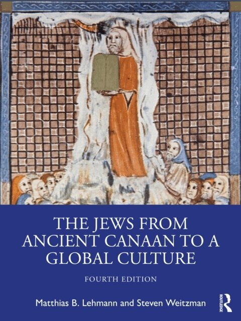 Steven Weitzman, Matthias Lehmann - Jews from Ancient Canaan to a Global Culture, E-bok