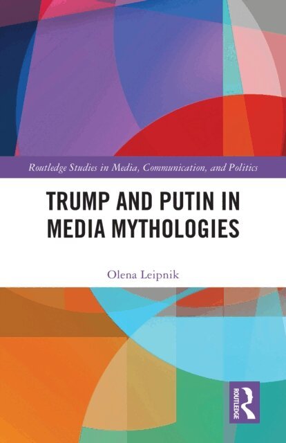 Olena Leipnik - Trump and Putin in Media Mythologies, E-bok