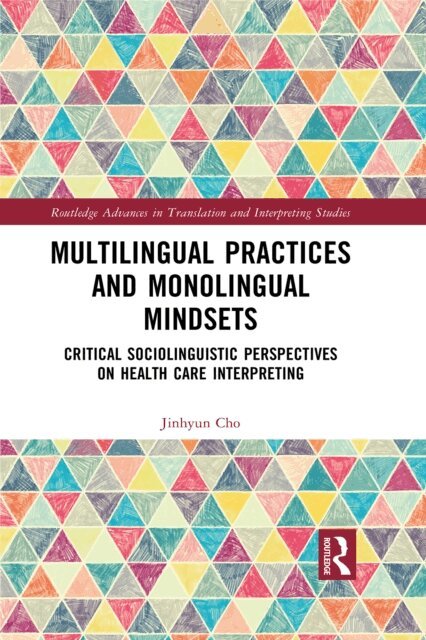 Jinhyun Cho - Multilingual Practices and Monolingual Mindsets, E-bok. Tillgänglighet: Lägg i varukorg