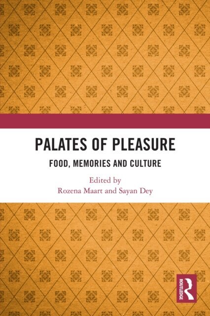 Sayan Dey, Rozena Maart - Palates of Pleasure, E-bok