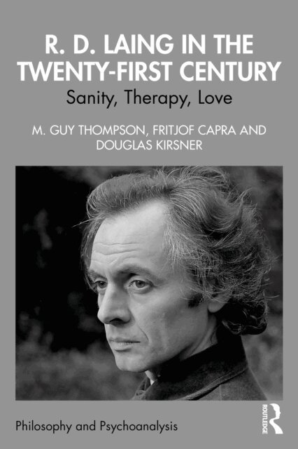 Douglas Kirsner, Fritjof Capra, M. Guy Thompson - R. D. Laing in the Twenty-First Century, E-bok