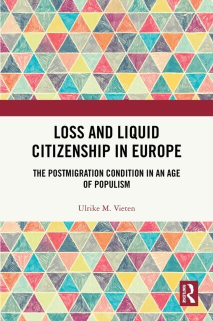 Ulrike M. Vieten - Loss and Liquid Citizenship in Europe, E-bok