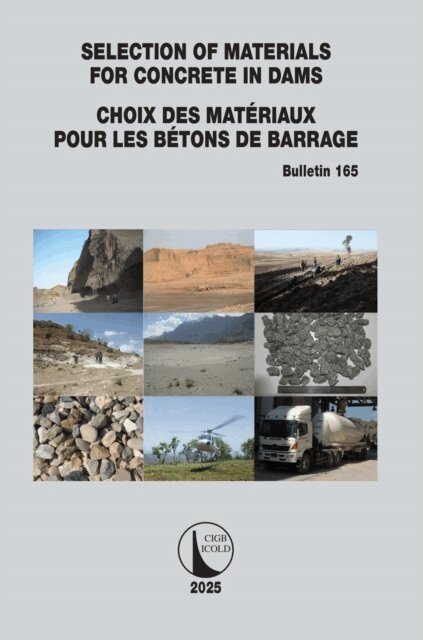 Cigb Icold - Selection of Materials for Concrete in Dams / Choix des Materiaux Pour les Betons de Barrage, E-bok