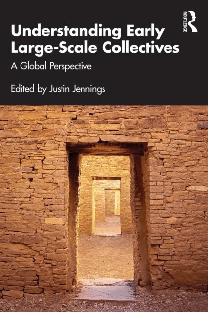 Justin Jennings - Understanding Early Large-Scale Collectives, E-bok