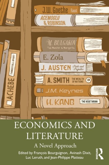 Jean-Philippe Platteau, Luc Leruth, Avinash K Dixit, Francois Bourguignon - Economics and Literature, E-bok